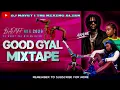GYAL GOOD  DANCEHALL MIXTAPE CLEAN 🔥 💿ALKALINE,AIDONIA,GOVANA,SPICE,SHENSEEA DJ WAVEY 