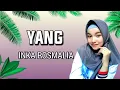 Download Lagu Yang  - Inka Rosmalia || Lirik Lagu MP3