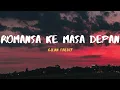 Glenn Fredly - Romansa Ke Masa Depan (Lirik Video)