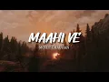 Maahi Ve - A. R. Rahman | (Lyrics) | Highway 2014