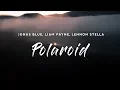 Lagu Jonas Blue \u0026 Lennon Stella - Polaroid (Lyrics) feat. Liam Payne