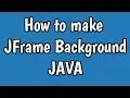 JAVA How to Add JFrame Background Netbeans