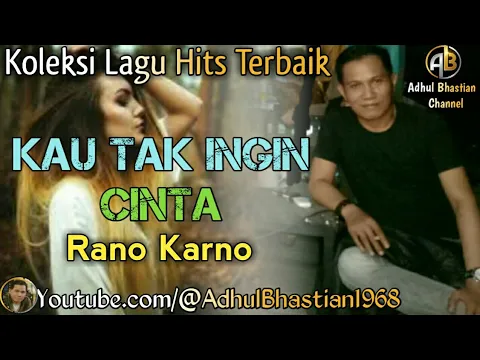 Download MP3 Lagu lawas yang paling banyak dicari ][ Kau tak ingin cinta ~ Rano Karno ][ Lagu hits terbaik