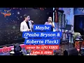 Download Lagu Maybe (Peabo Bryson and Roberta Flack)  - cover by APO VIBES John \u0026 Abby