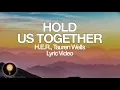 H.E.R., Tauren Wells - Hold Us Together (Hope Mix (Audio)) (Lyrics)
