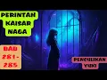 PERINTAH KAISAR NAGA BAB 281  285, PENCULIKAN DAN PENYEKAPAN YUKI