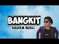 Lagu Bangkit - Haqiem Rusli (Lyric)
