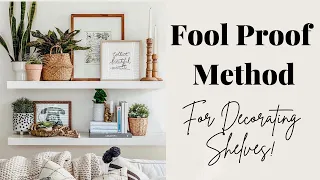 Fool Proof method For Decorating Your Shelves Home Decor Tips Floating Shelf Decor