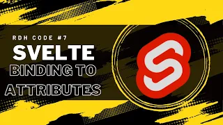 How to Bind Attributes in Svelte RDH Code Attribute binding Svelte course tutorial series