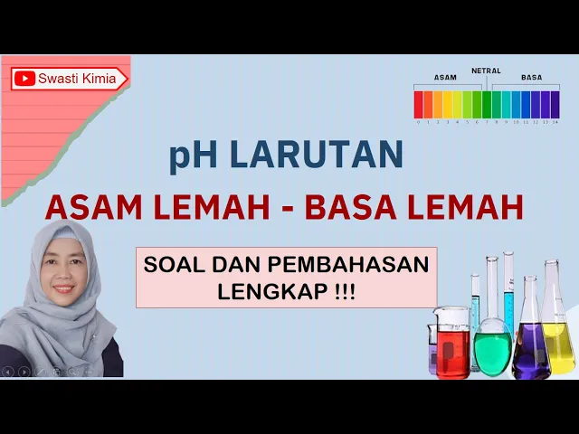 pH Asam Lemah dan Basa Lemah - Kimia Kelas 11