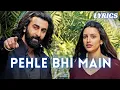 Download Lagu Pehle Bhi Main | LYRICS | Vishal Misha | ANIMAL | #vishalmishra #animal