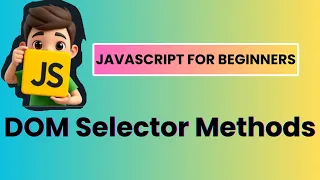 JavaScript DOM Selection Methods Explained with Examples