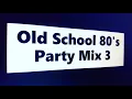 Download Lagu Old School 80's Party Mix 3 - DJ 9T9 #dj #oldschool #80s