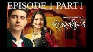 saraswati chandra episode 1 part 1