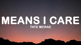 tate mcrae means i care lyrics 