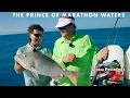 2025 SEASON - Episode 5 Marathon FL Keys The Prince of Marathon Waters