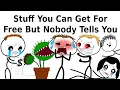 Stuff You Can Get For Free But Nobody Tells You