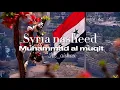 Download Lagu Syria nasheed || Muhammad al muqit (sped up + reverb)