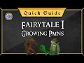 Quick Guide Fairytale I - Growing Pains