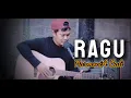 Download Lagu RAGU - HarmoniA || Cover by Gede Darsana
