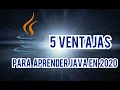 5 VENTAJAS DE APRENDER JAVA EN 2020