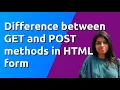 Difference between GET and POST method in HTML form GET vs POST method in HTTP request