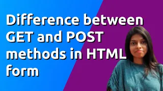 Difference between GET and POST method in HTML form GET vs POST method in HTTP request