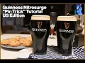 Guinness Nitrosurge Pin Trick Tutorial - US Edition