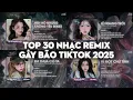 Lagu TOP 30 Nhạc Remix GÂY BÃO TikTok 2025 : Hẹn Hò Nhưng Không Yêu, Lệ Ngang Trời, Em Thua Cô Ta Remix