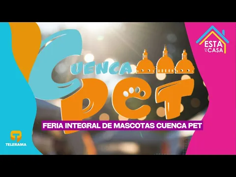 Feria Integral de mascotas Cuenca Pet