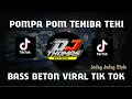 Download Lagu DJ POMPA POM TEHIBA TEHI X TOP TOP PAN TOKEK MENARI DI ATAS KEYBOARDIRAL TIKTOK 2021