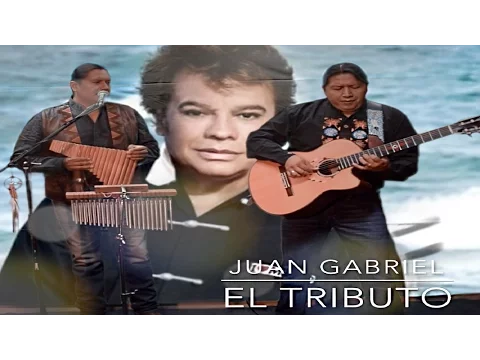 Download MP3 INKA GOLD - TRIBUTO A JUAN GABRIEL