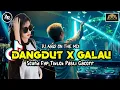 DJ AGUS TERBARU DANGDUT X GALAU REMIX NONSTOP FYP TIKTOK 2025 DUGEM FULL BASS PARTY ANTHENA BJM