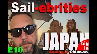 Sailing in Okinawa #10 – Sailebrities