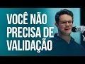 Download Lagu Você não precisa de validação | Deive Leonardo
