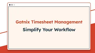 Simplify Time Tracking with Gatnix Timesheets
