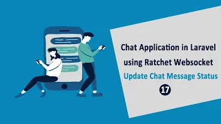 Chat Application in Laravel using Ratchet Websockets - Update Chat Message Status
