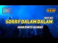 Lagu SORRY DALAM DALAM 🌴 LAGU PARTY ACARA 🌴 @radit_mix TERBARU 2025
