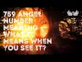 759 Angel Number Meaning What It Means When You See It