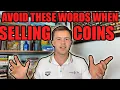 Never Say These 2 Things To Coin Dealers When Selling Coins - Don t Get Ripped Off