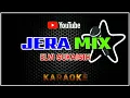 Download Lagu KARAOKE JERA MIX