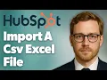 How To Import A Csv Excel File Into Hubspot 2025 Guide