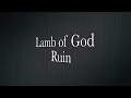 Ruin by Lamb of God
