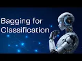 4 Bagging for Classification Explained with Python Ensemble Learning AIML