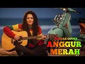 Lagu ANGGUR MERAH || MEGGY Z || COVER REGGAE - NADA LANGIT