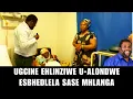 Download Lagu UGCINE EHLINZIWE uALONDWE ESBHEDLELA SASE MHLANGA
