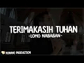 Download Lagu Lomo Nababan - Terimakasih Tuhan (Lirik Lagu) tidak dapat lagi ku berkata tentang kebaikan mu Tuhan