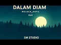 Download Lagu SM - DALAM DIAM (FEAT MOJACK HAFIZ)