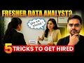 How to get a Data Analyst job as Fresher in 2026 5 Pointers