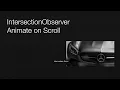 Animate on Scroll With Intersection observer